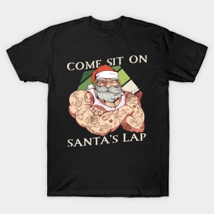 Come sit on Santa's Lap T-Shirt